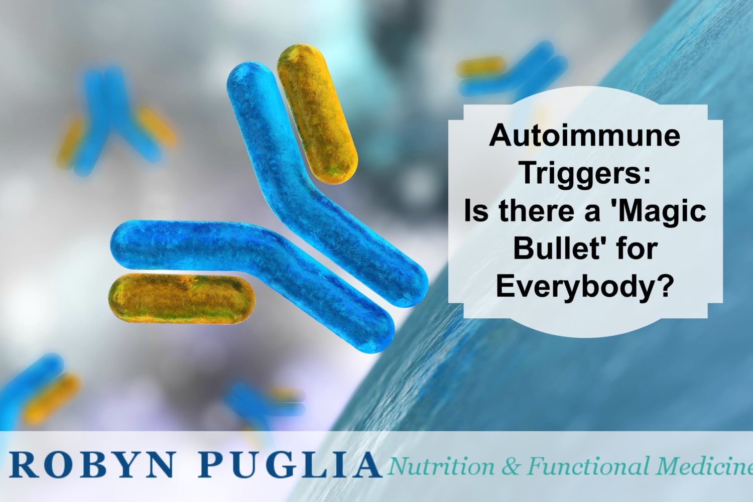 Autoimmune Triggers: Is There a Magic Bullet for Everybody?