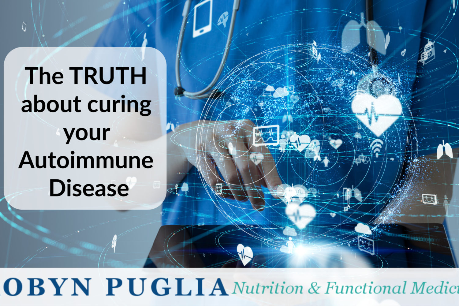 The truth about curing your autoimmune disease